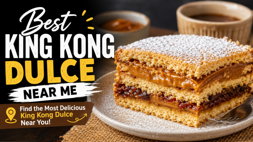 best king kong dulce near me