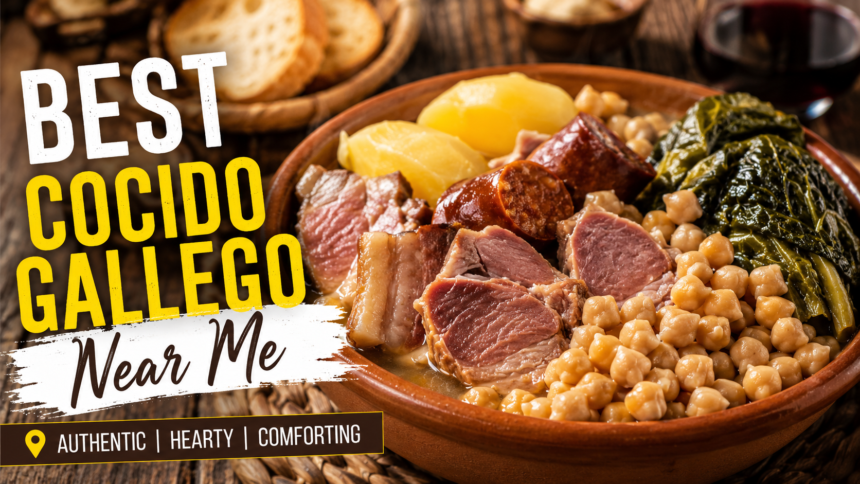 best cocido gallego near me​