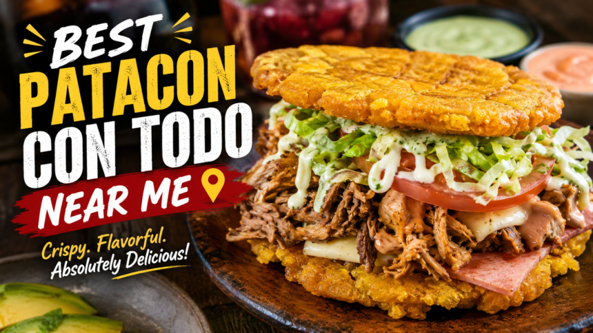 best patacon con todo near me best patacon con todo near me