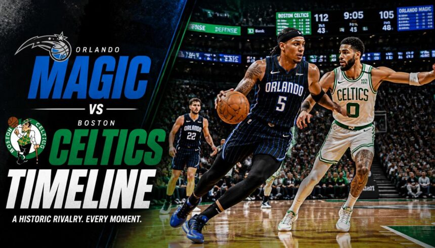 orlando magic vs boston celtics timeline orlando magic vs boston celtics timeline