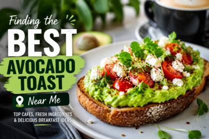 Best Avocado Toast Near Me